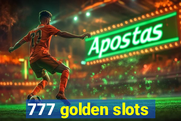 777 golden slots